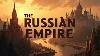 Fall Asleep To The Entire Story Of The Russian Empire