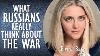 This Is What Russians Really Think Of The War